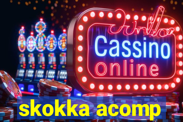 skokka acomp